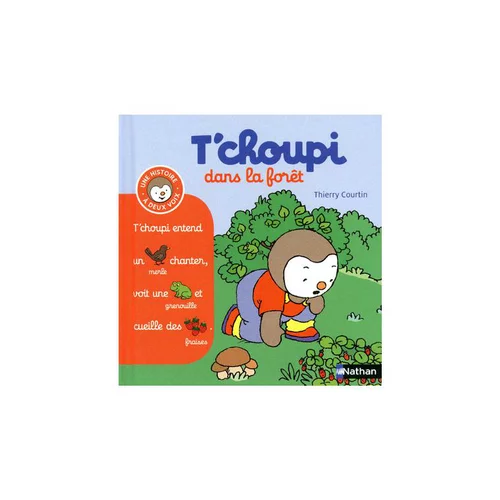 Le livre " T choupi dans la foret " aux Éditions Nathan
