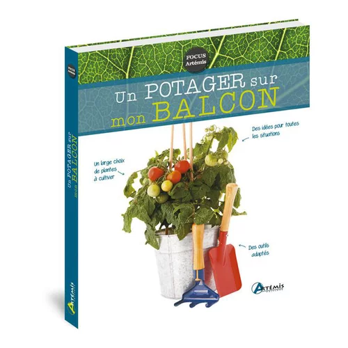 Potager sur mon balcon. Editions Artemis