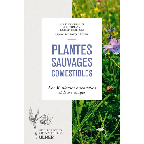 Plantes Sauvages Comestibles 256 pages Éditions Eugen ULMER