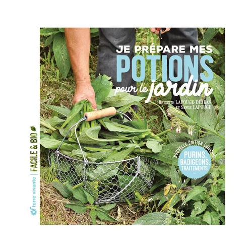 Livre " Je prépare mes potions pour le jardin " aux Éditions Terre vivante