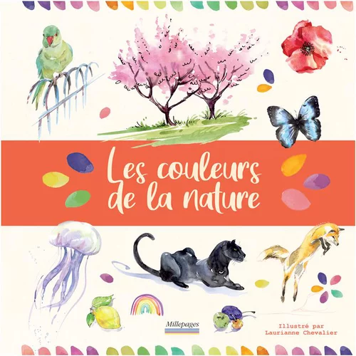 Le livre " Les couleurs de la nature " aux Éditions Millepages