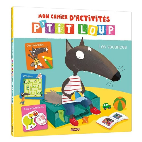 P'tit loup les vacances. Editions Auzou