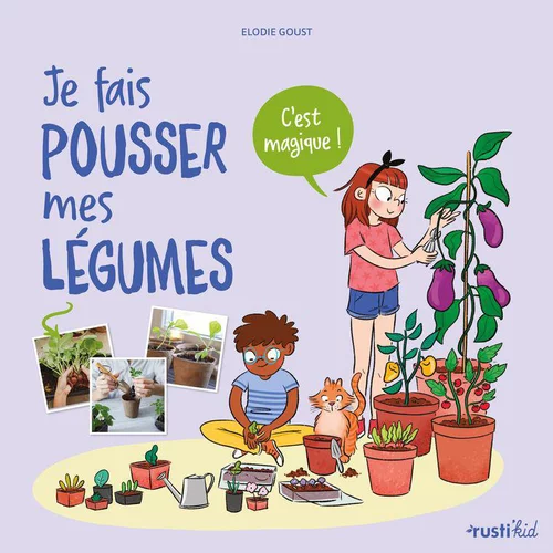 Le livre " Je fais pousser mes legumes " aux Éditions Rustica