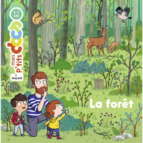 La Forêt Mes P’tits Docs 3 à 6 ans Éditions Milan