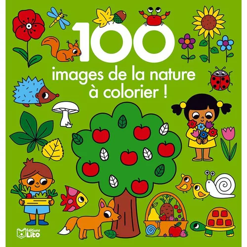 100 images de la nature à colorier ! Editions Lito