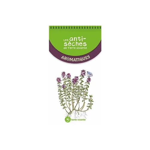 Livre "Les anti-sèches de Terre Vivante - Aromatiques" aux Éditions Terre Vivante