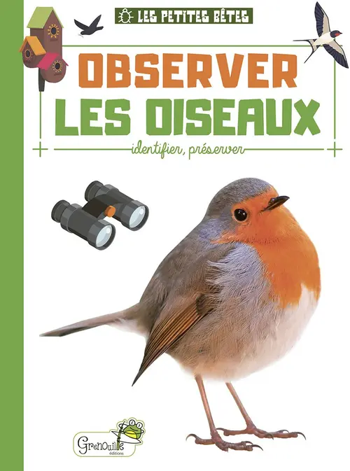 Livre "Observer les oiseaux" collection Les petites bêtes aux Éditions Grenouille