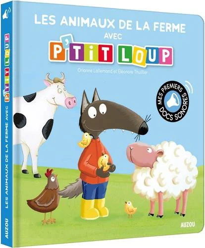 Livre sonore "Les animaux de la ferme avec P’tit Loup" aux Éditions Auzou