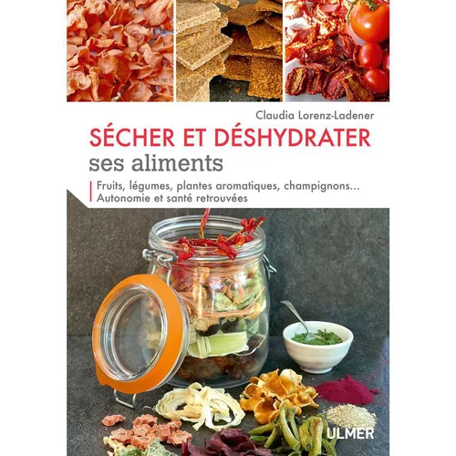 Sécher et Déshydrater ses Aliments 126 pages Éditions Eugen ULMER