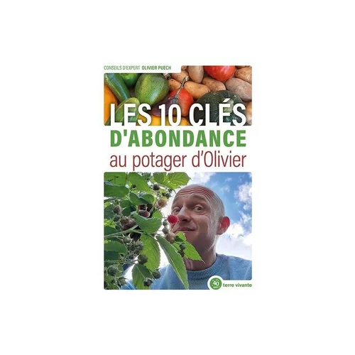 Livre "Les 10 clés d'abondance au potager d'Olivier" aux Éditions Terre vivante