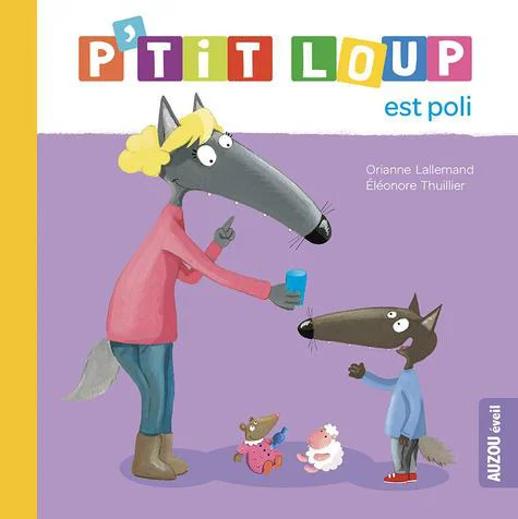 Livre "P'tit loup est poli" aux Éditions Auzou