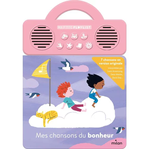 Ma P'tite Playlist “Mes chansons du bonheur” Éditions Milan