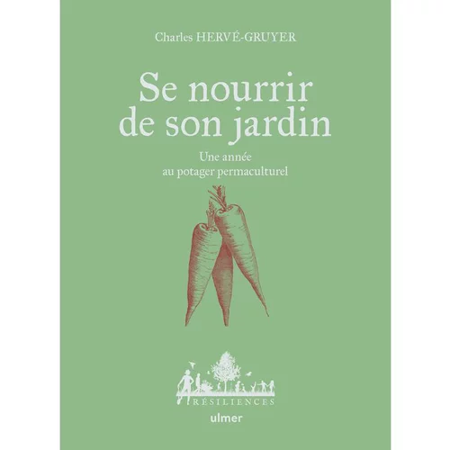 Livre Se nourrir de son jardin aux Éditions Ulmer - 171 pages