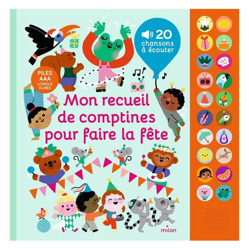 Mon recueil de comptines pour faire la fête Éditions Milan