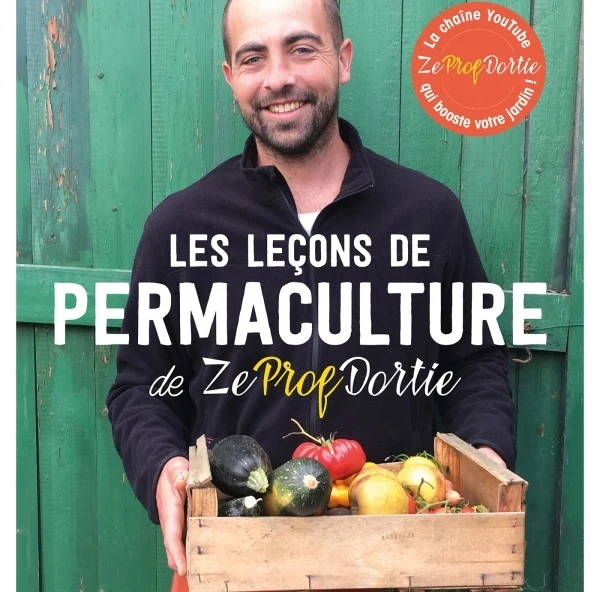 Les leçons de permaculture de Zeprofdortie